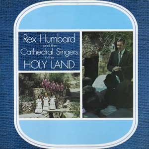 Rex Humbard & The Cathedral Singers in the Holy Land (CD)