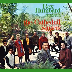 Rex Humbard Presents the Cathedral Singers (CD)